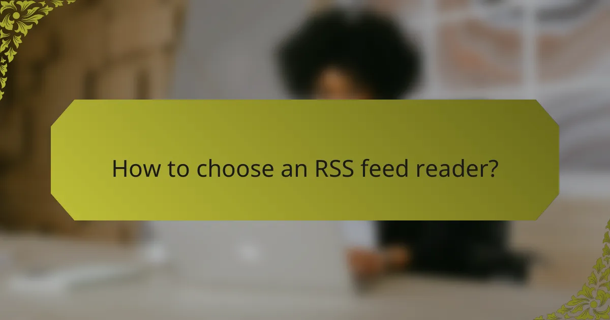 How to choose an RSS feed reader?